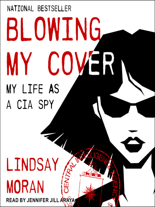 Title details for Blowing My Cover by Lindsay Moran - Available